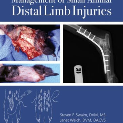 Management of Small Animal Distal Limb Injuries