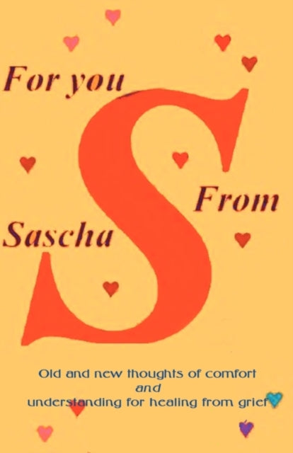 For You from Sascha: Old and New Thoughts of