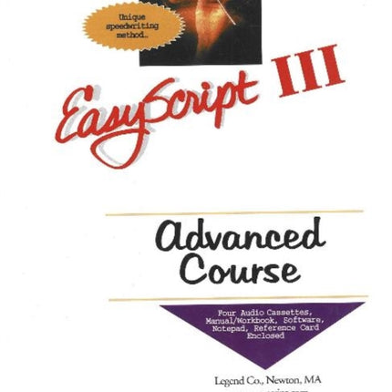 Easyscript 3 -- Advanced User / Instructor's Course (130 Wpm): How to Take Fast & Legible Notes in A Matter of Hours, Shorthand Made Simple