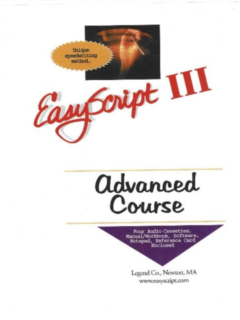 Easyscript 3 -- Advanced User / Instructor's Course (130 Wpm): How to Take Fast & Legible Notes in A Matter of Hours, Shorthand Made Simple