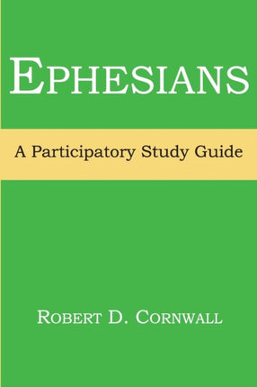 Ephesians: A Participatory Study Guide