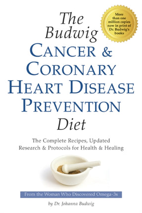 Budwig Cancer  Coronary Heart Disease Prevention