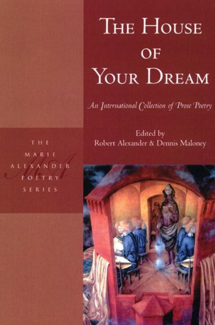 The House of Your Dream: An International Collection of Prose Poetry