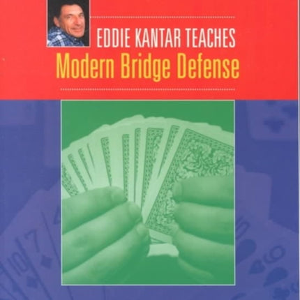 Eddie Kantar Teaches Modern Bridge Defense