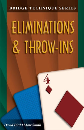 Eliminations and ThrowIns Bridge Technique Series Eliminations  ThrowIns