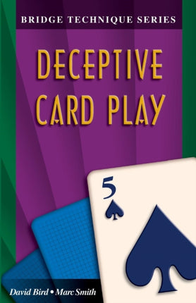 Bridge Technique 5 Deceptive Card Play Bridge technique series