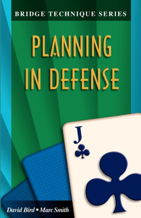 Planning in Defense Bridge Technique