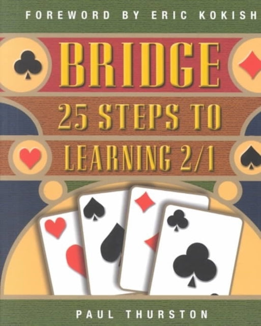 Bridge: 25 Ways to Win with 2/1