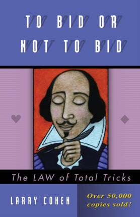 To Bid or Not to Bid Revised The LAW of Total Tricks