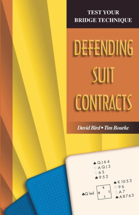Test Your Bridge Technique Defending Suit Contracts Test Your Bridge Techniques S