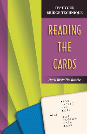 Test Your Bridge Technique Reading the Cards Test Your Bridge Techniques S