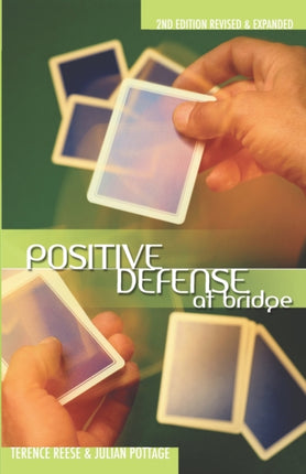 Positive Defense at Bridge Second Edition Revised  Expanded Positive Bridge Play