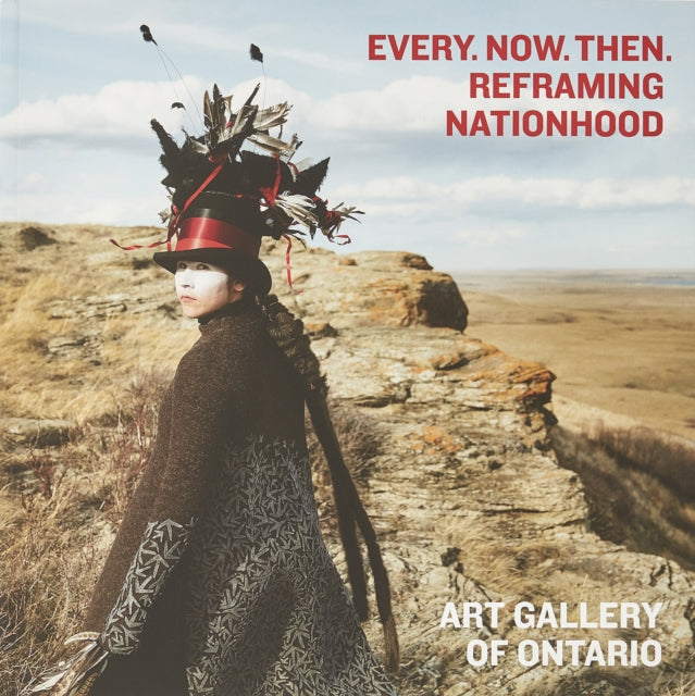 Every. Now. Then.: Reframing Nationhood