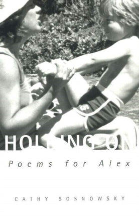 Holding On: Poems For Alex