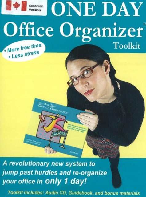 One Day Office Organizer Toolkit: A Revolutionary New System to Jump Past Hurdles & Re-Organize Your Office in Only 1 day!