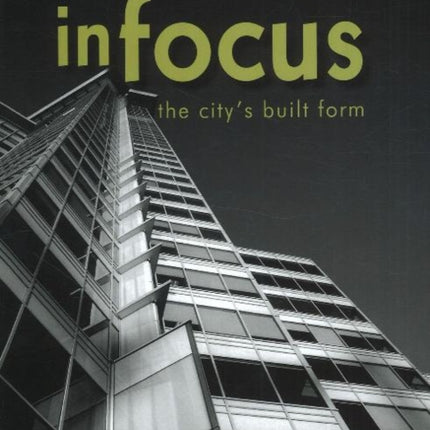 Vancouver in Focus: The City's Built Form