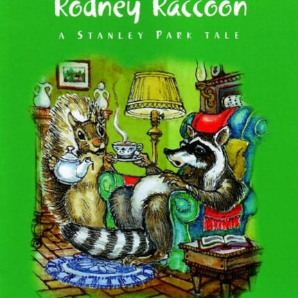 Sammy Squirrel & Rodney Raccoon: A Stanley Park Tale