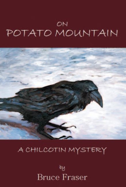 On Potato Mountain: A Chilcotin Mystery