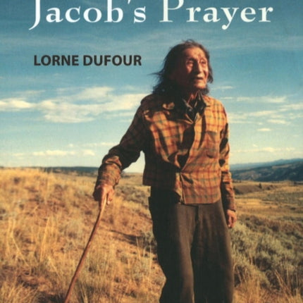 Jacob's Prayer: Loss & Resilience at Alkali Lake