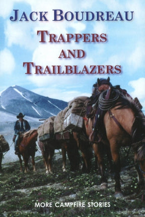 Trappers and Trailblazers: More Campfire Stories