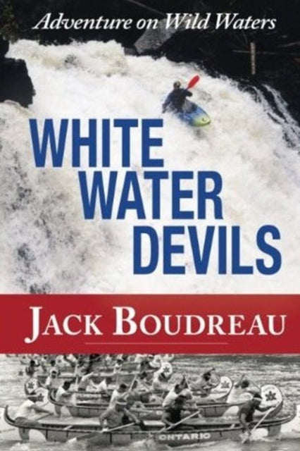 Whitewater Devils: Adventure in Wild Waters