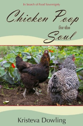 Chicken Poop for the Soul: In Search of Food Sovereignty