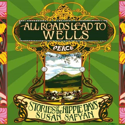 All Roads Lead to Wells: Stories of the Hippie Days