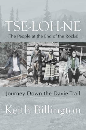 Tse-loh-ne: The People at the End of the Rocks