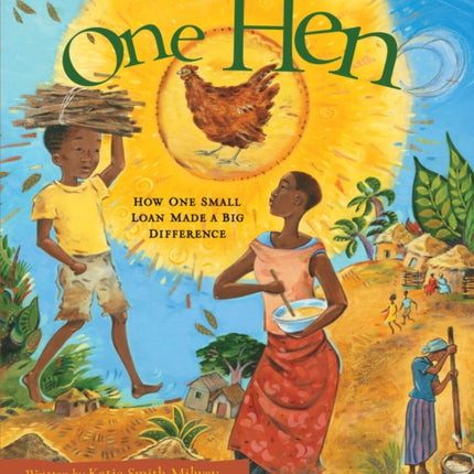 One Hen: How One Small Loan Made a Big Difference