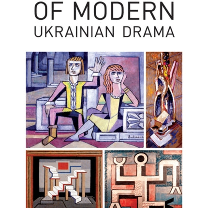 An Anthology of Modern Ukrainian Drama