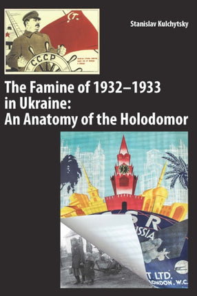 The Famine of 1932–1933 in Ukraine: An Anatomy of
