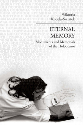 Eternal Memory: Monuments and Memorials of the