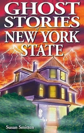 Ghost Stories of New York State