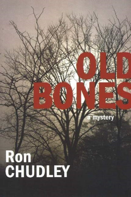 Old Bones: A Mystery