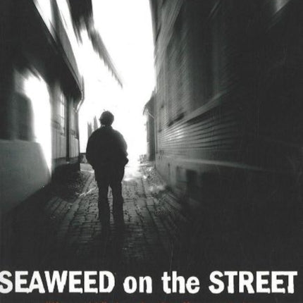 Seaweed on the Street: A Mystery