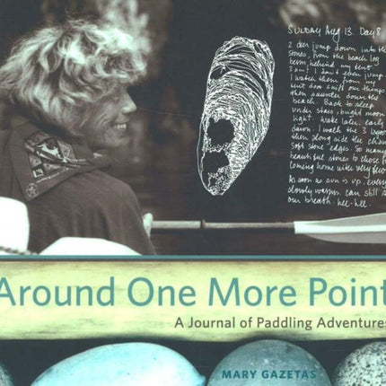 Around One More Point: A Journal of Paddling Adventures