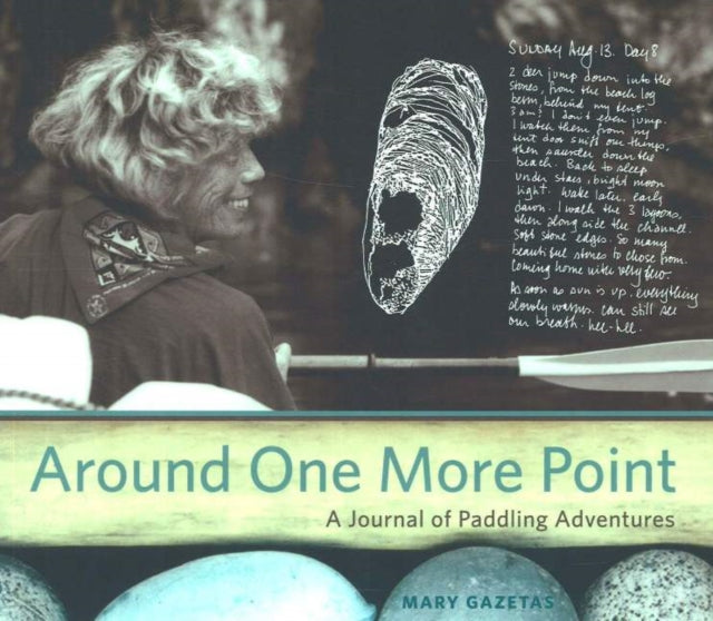 Around One More Point: A Journal of Paddling Adventures