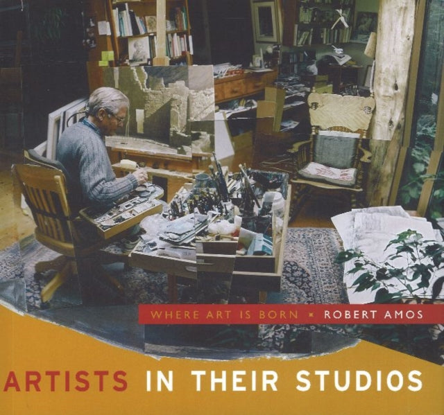 Artists in their Studios: Where Art is Born