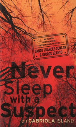 Never Sleep with a Suspect on Gabriola Island: An Islands Investigations International Mystery