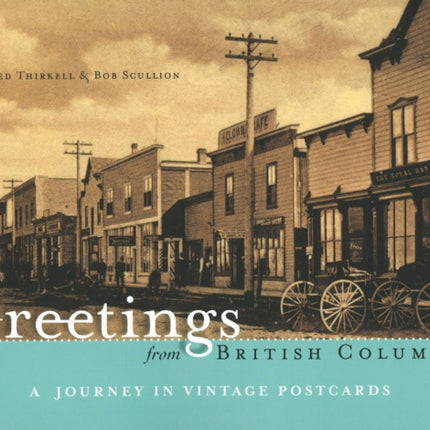 Greetings from British Columbia: A Journey in Vintage Postcards