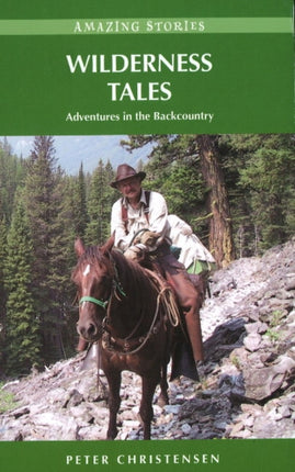 Wilderness Tales: Adventures in the Backcountry