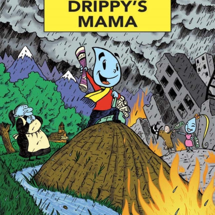 The Adventures Of Drippy The Newsboy: Volume 1: Drippy's Mama