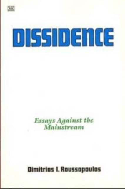 Dissidence: Essays Against the Mainstream