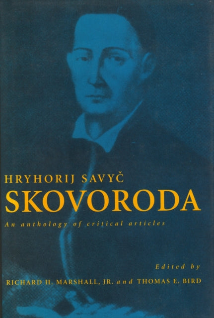 Hryhorij Savyc Skovoroda: An Anthology of Critical Articles