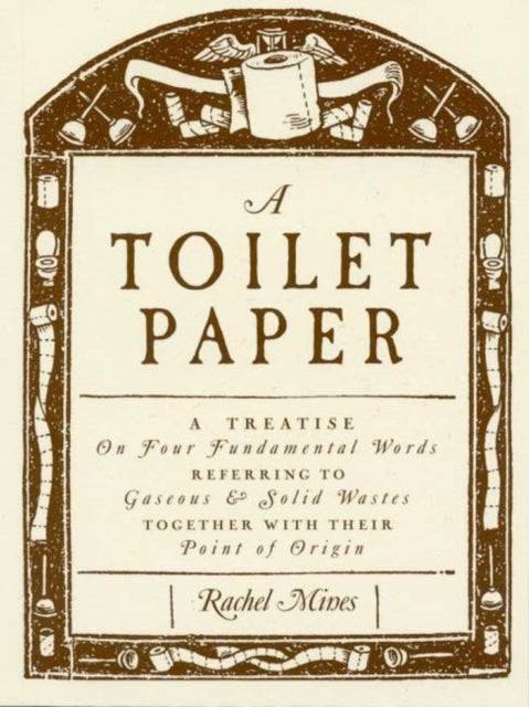 A Toilet Paper: A treatise on four fundamental