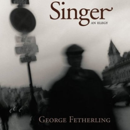 Singer, An Elegy