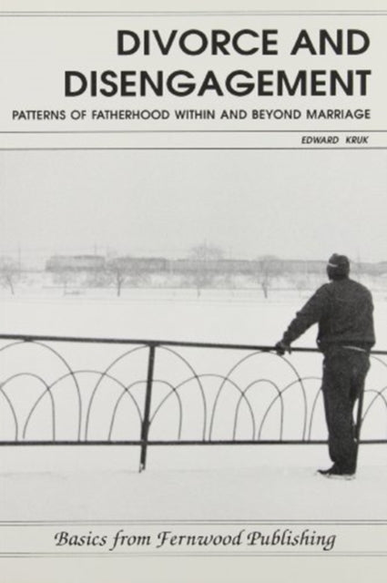 Divorce and Disengagement: Patterns of Fatherhood Within and Beyond Marriage.