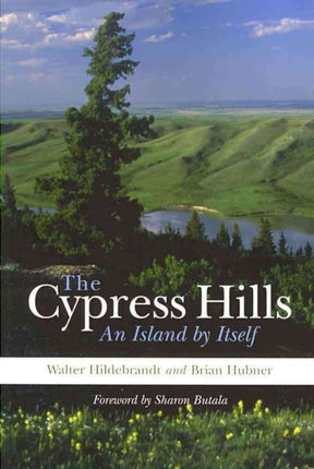 The Cypress Hills: An Island by Itself