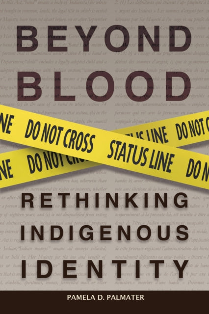 Beyond Blood: Rethinking Indigenous Identity