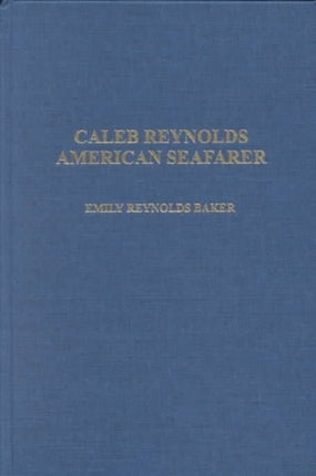 Caleb Reynolds  American Seafarer Alaska History